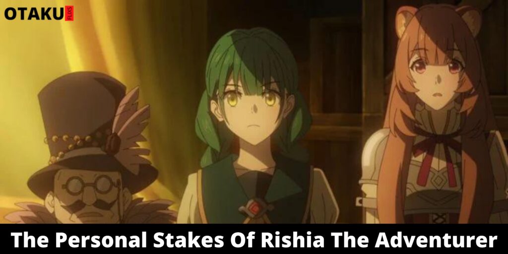 The Personal Stakes Of Rishia The Adventurer
