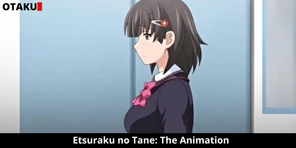 Etsuraku no Tane: The Animation