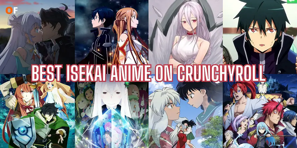 Best Isekai Anime to Watch on Crunchyroll Now (US) Otaku Flixs